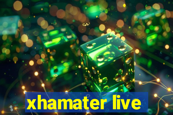 xhamater live